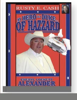 Book cover for My Hero Is a Duke...of Hazzard Rusty E. Cash Edition