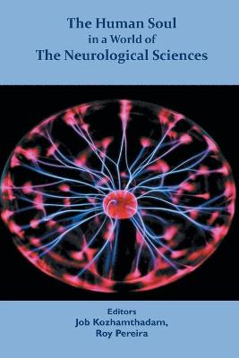 Cover of The Human Soul in a World of The Neurological Sciences