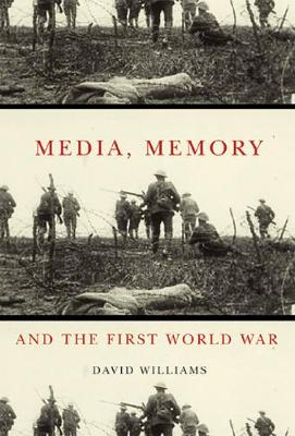 Cover of Media, Memory, and the First World War
