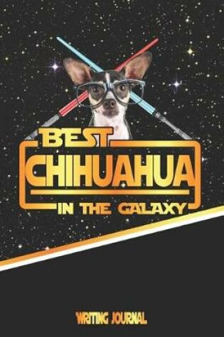 Cover of Best Chihuahua in the Galaxy Writing Journal