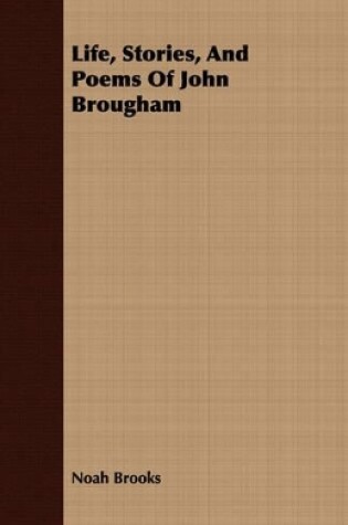 Cover of Life, Stories, And Poems Of John Brougham