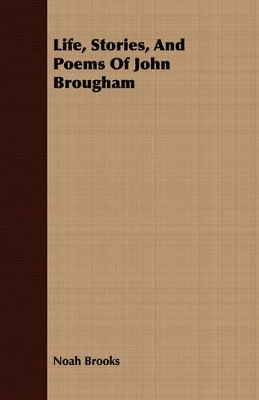 Book cover for Life, Stories, And Poems Of John Brougham