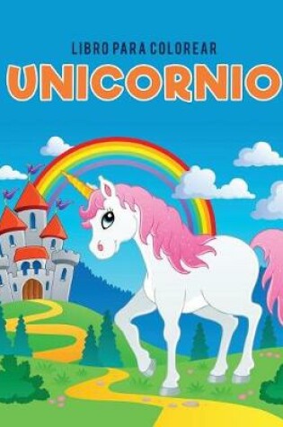 Cover of Libro para colorear unicornio