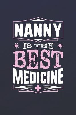 Book cover for Nanny Is The Best Medicine