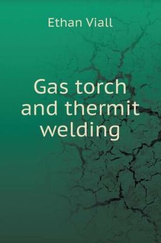 Cover of Gas torch and thermit welding