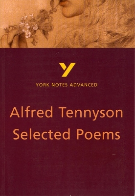 Book cover for Selected Poems of Tennyson: York Notes Advanced - everything you need to study and prepare for the 2025 and 2026 exams