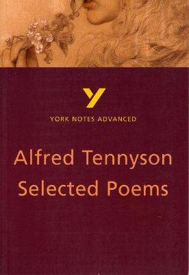 Cover of Selected Poems of Tennyson: York Notes Advanced everything you need to catch up, study and prepare for and 2023 and 2024 exams and assessments