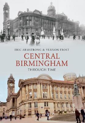 Book cover for Central Birmingham Through Time