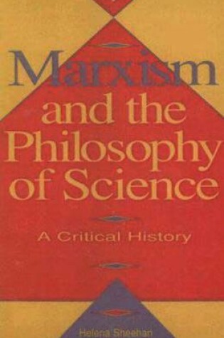 Cover of Marxism And The Philosophy Of Science