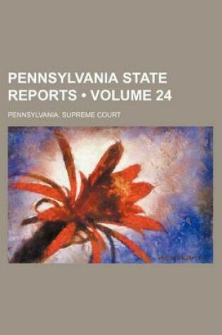 Cover of Pennsylvania State Reports (Volume 24)
