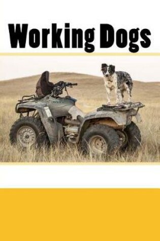 Cover of Working Dogs (Journal / Notebook)