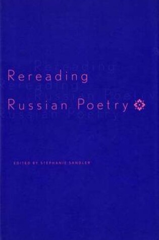 Cover of Rereading Russian Poetry