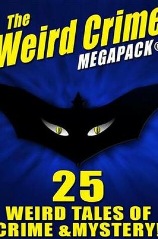 Cover of The Weird Crime Megapack (R)