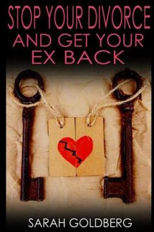 Cover of Stop Your Divorce and Get Your Ex Back