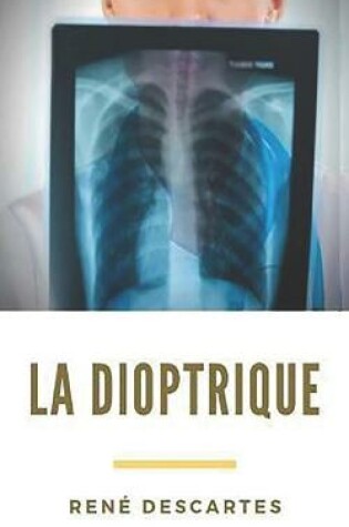 Cover of La Dioptrique