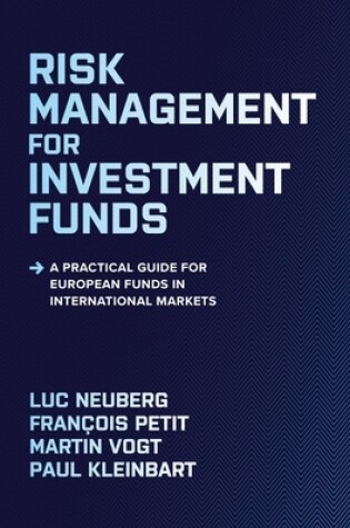 Cover of Risk Management for Investment Funds: A Practical Guide for European Funds in International Markets