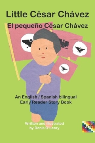 Cover of Little César Chávez - El pequeño César Chávez