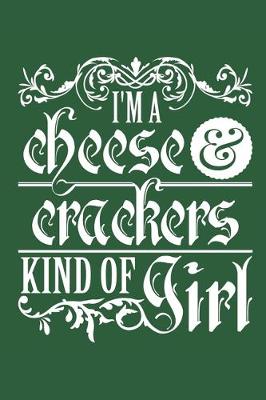 Book cover for I'm A Cheese and Crackers Kind of Girl
