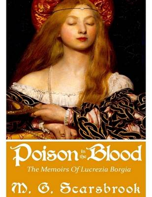 Book cover for Poison In The Blood: The Memoirs Of Lucrezia Borgia