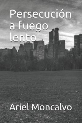 Book cover for Persecuci n a fuego lento