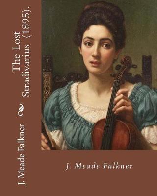 Book cover for The Lost Stradivarius (1895). By J.(John) Meade Falkner