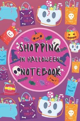 Cover of Shopping In Halloween Notebook