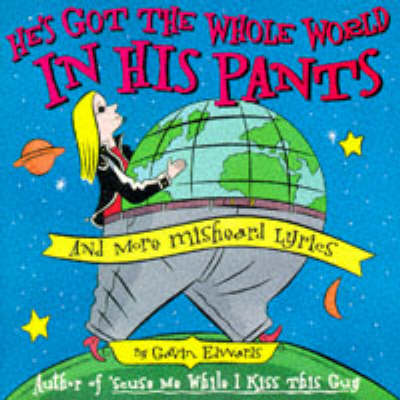 Book cover for He's Got the Whole World in His Pants