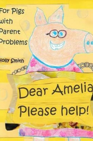 Cover of Dear Amelia, Please Help!