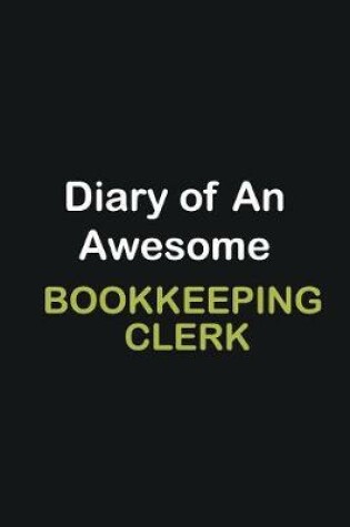 Cover of Diary of an awesome Bookkeeping Clerk