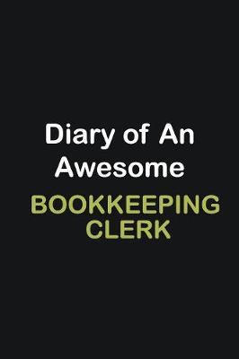 Book cover for Diary of an awesome Bookkeeping Clerk