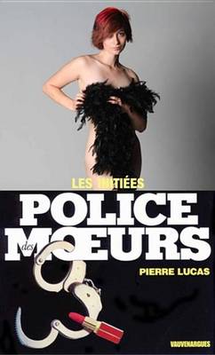 Book cover for Police Des Moeurs N79 Les Inities