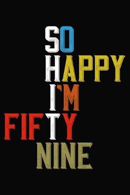 Book cover for So Happy I'm Fifty Nine