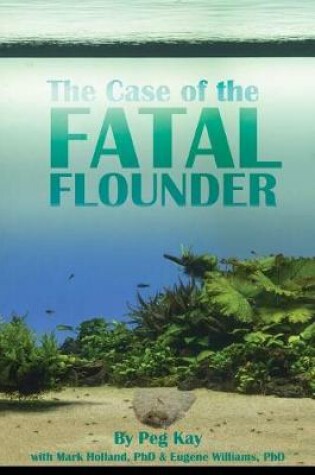 Cover of The Case of the Fatal Flounder