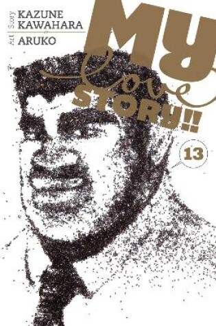 Cover of My Love Story!!, Vol. 13