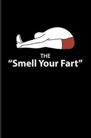 Cover of The "Smell Your Fart"