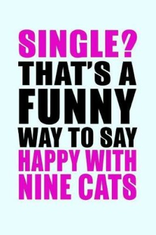 Cover of Single Thats a Funny Way To Say Happy With Nine Cats