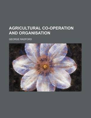 Book cover for Agricultural Co-Operation and Organisation