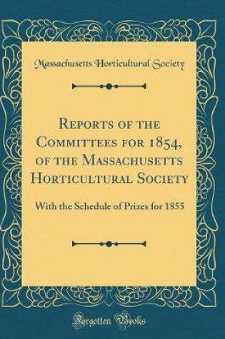 Cover of Reports of the Committees for 1854, of the Massachusetts Horticultural Society