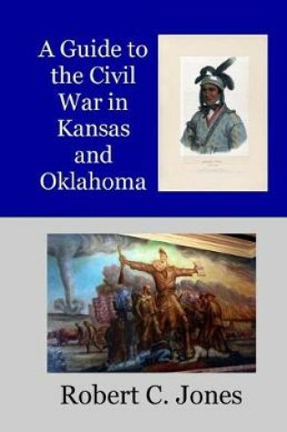 Cover of A Guide to the Civil War in Kansas and Oklahoma