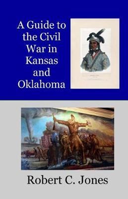 Book cover for A Guide to the Civil War in Kansas and Oklahoma