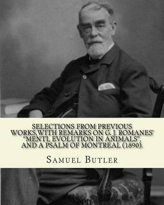 Book cover for Selections from Previous Works, with Remarks on G. J. Romanes' Mentl Evolution in Animals, and a Psalm of Montreal (1890). by