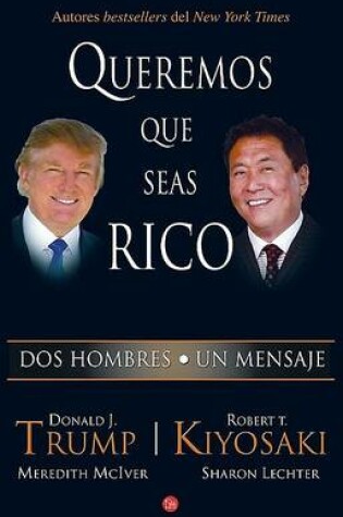 Cover of Queremos Que Seas Rico /Why We Want You to Be Rich