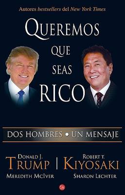 Book cover for Queremos Que Seas Rico /Why We Want You to Be Rich