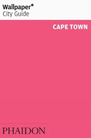 Cover of Wallpaper* City Guide Cape Town 2012