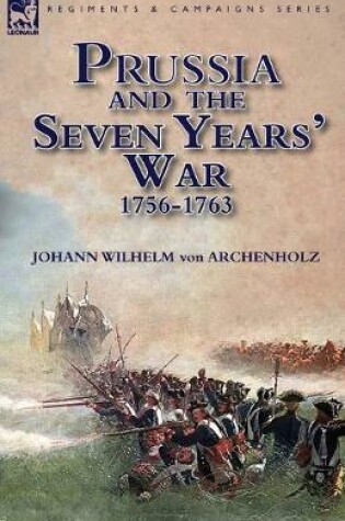 Cover of Prussia and the Seven Years' War 1756-1763