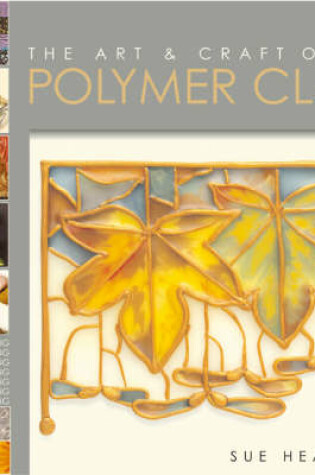 Cover of The Art and Craft of Polymer Clay