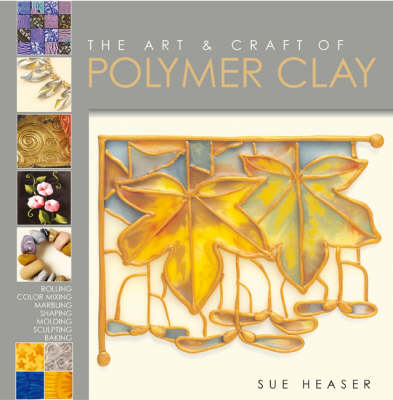 Book cover for The Art and Craft of Polymer Clay