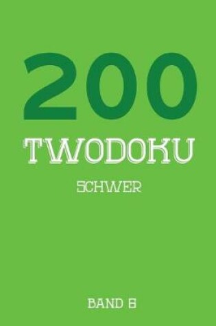 Cover of 200 Twodoku Schwer Band 6