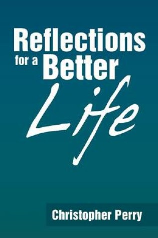 Cover of Reflections for a Better Life