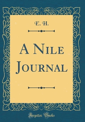 Book cover for A Nile Journal (Classic Reprint)